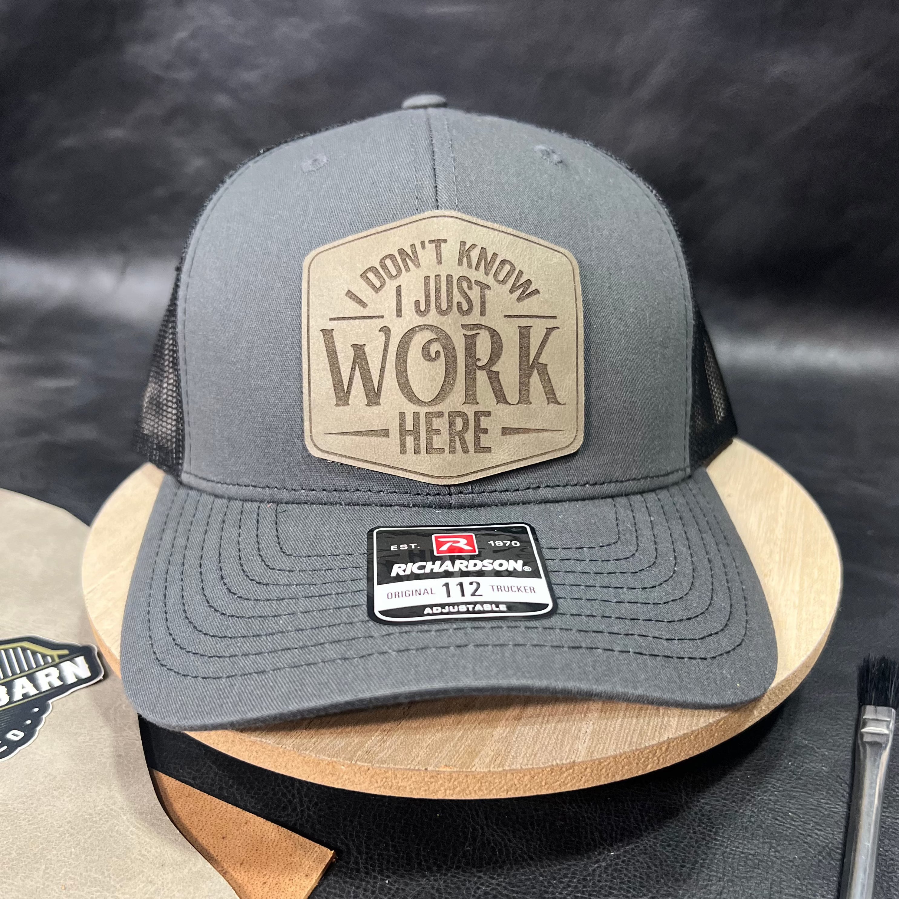 IDK I Just Work Here Leather Patch Hat